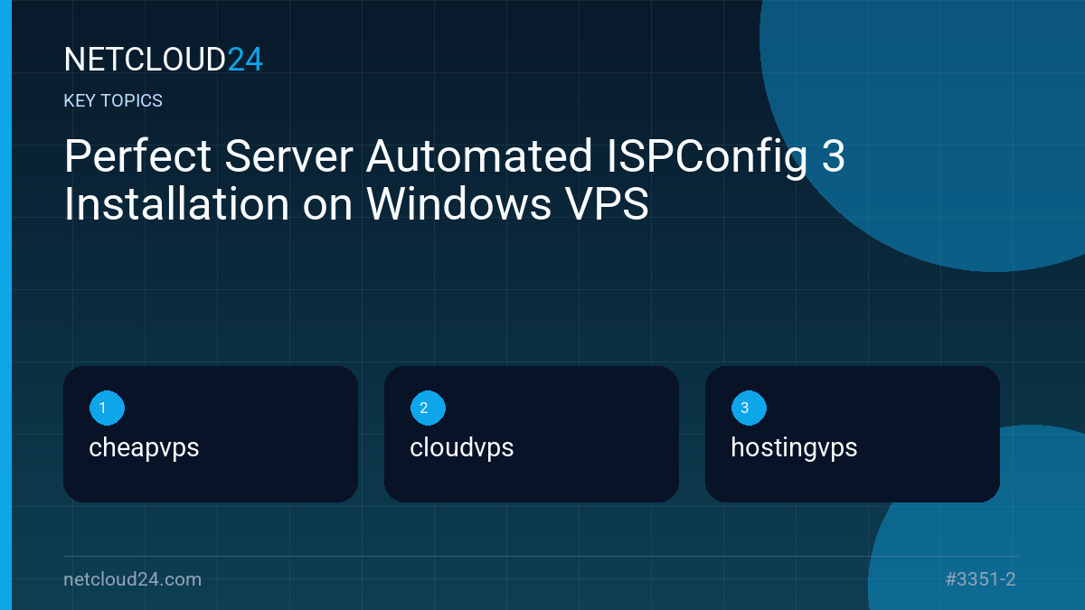 Key topics covered in Perfect Server Automated ISPConfig 3 Installation on Windows VPS