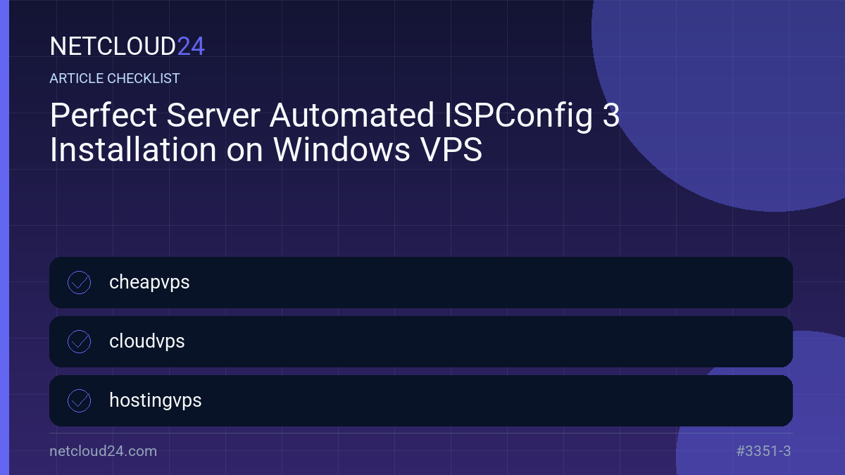 Practical checklist for Perfect Server Automated ISPConfig 3 Installation on Windows VPS