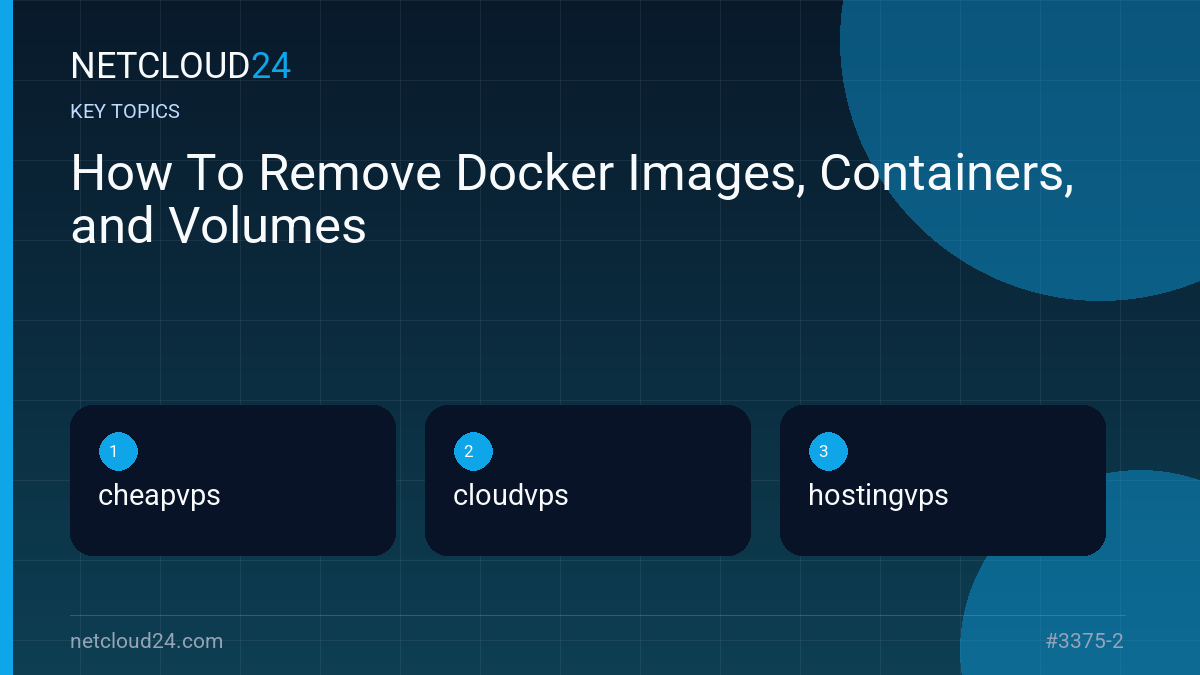 Key topics covered in How To Remove Docker Images, Containers, and Volumes