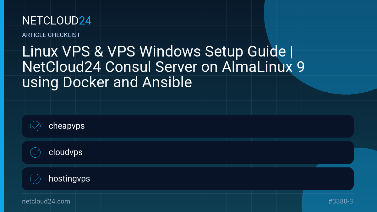 Practical checklist for Linux VPS & VPS Windows Setup Guide | NetCloud24 Consul Server on AlmaLinux 9 using Docker and Ansible