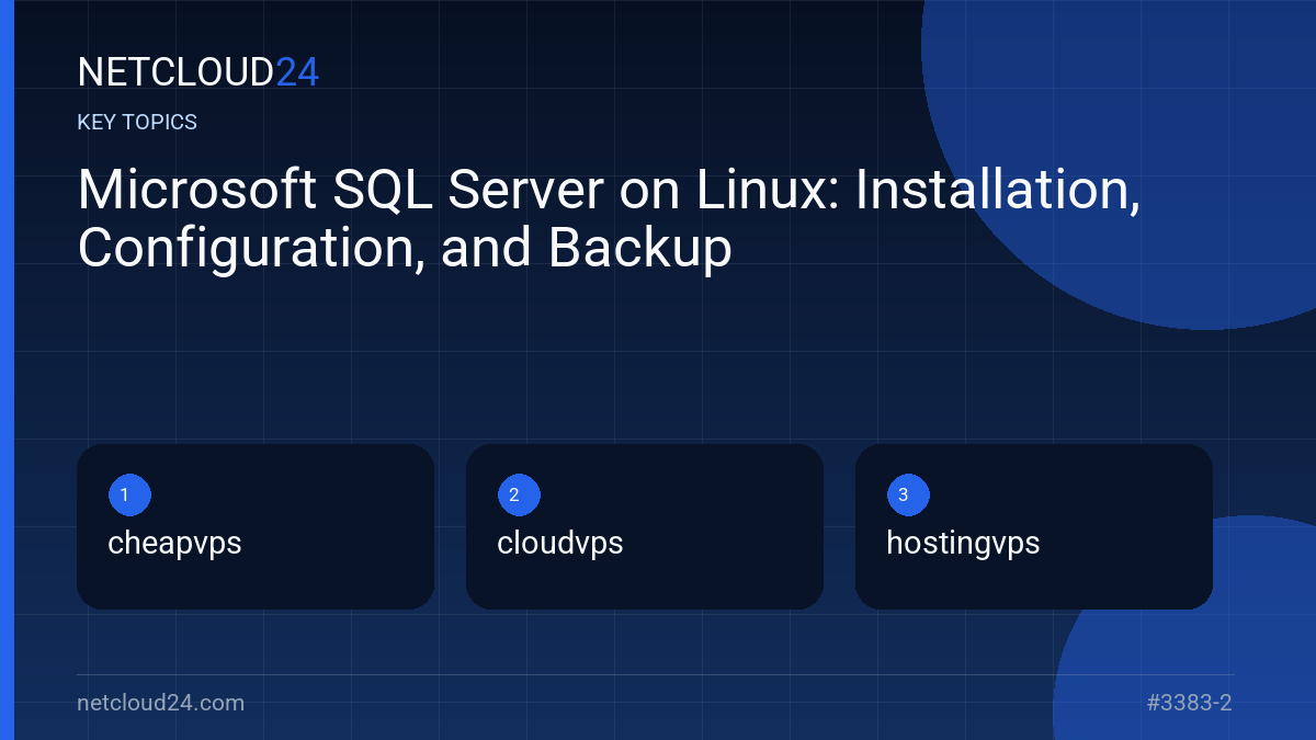 Key topics covered in Microsoft SQL Server on Linux: Installation, Configuration, and Backup