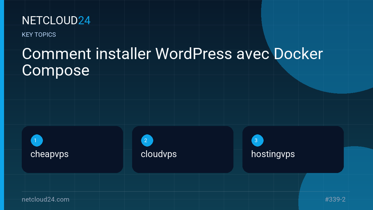 Key topics covered in Comment installer WordPress avec Docker Compose