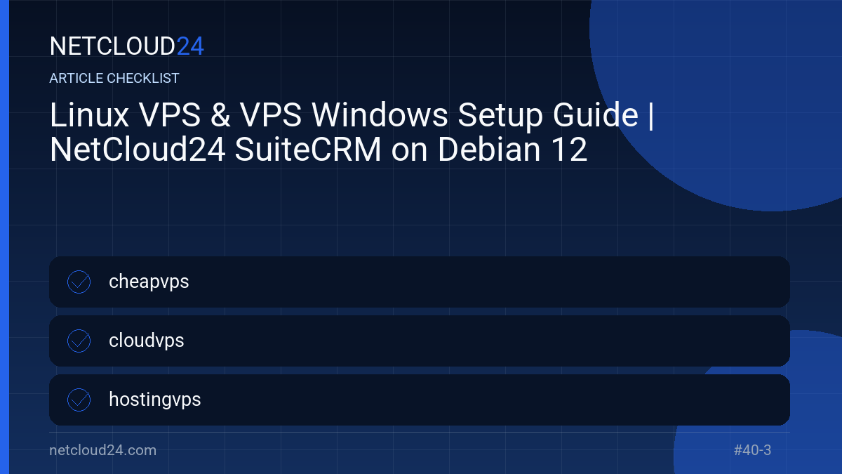 Practical checklist for Linux VPS & VPS Windows Setup Guide | NetCloud24 SuiteCRM on Debian 12