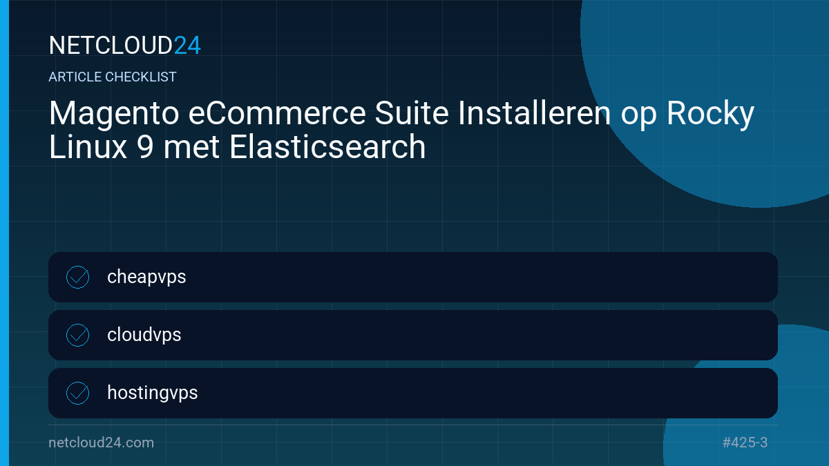 Practical checklist for Magento eCommerce Suite Installeren op Rocky Linux 9 met Elasticsearch