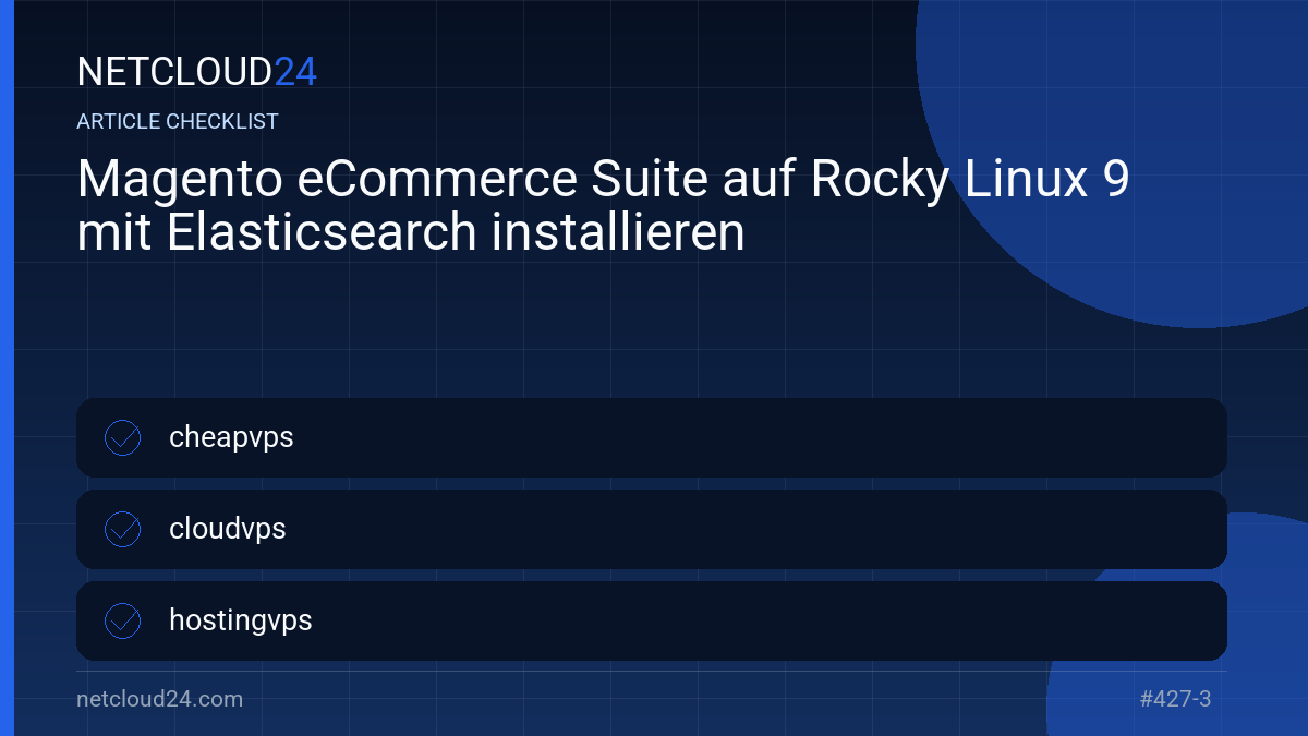 Practical checklist for Magento eCommerce Suite auf Rocky Linux 9 mit Elasticsearch installieren