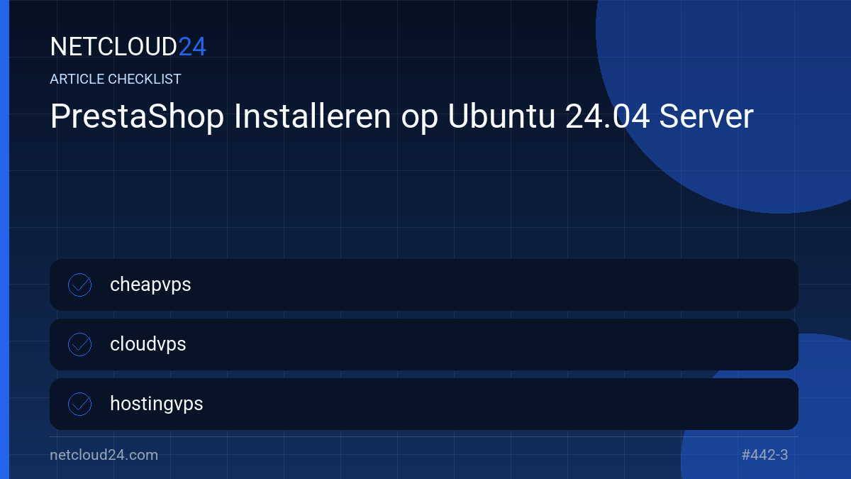 Practical checklist for PrestaShop Installeren op Ubuntu 24.04 Server