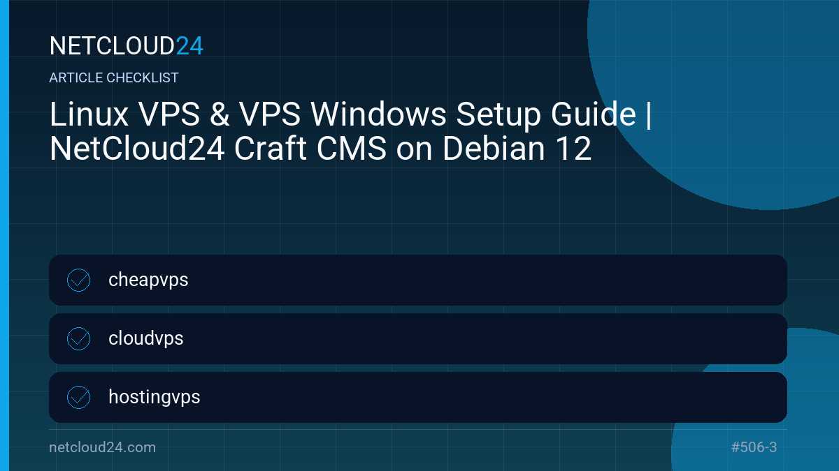 Practical checklist for Linux VPS & VPS Windows Setup Guide | NetCloud24 Craft CMS on Debian 12