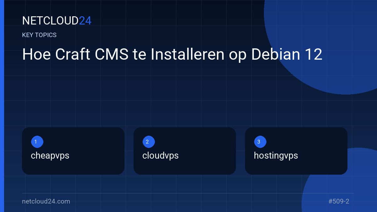 Key topics covered in Hoe Craft CMS te Installeren op Debian 12