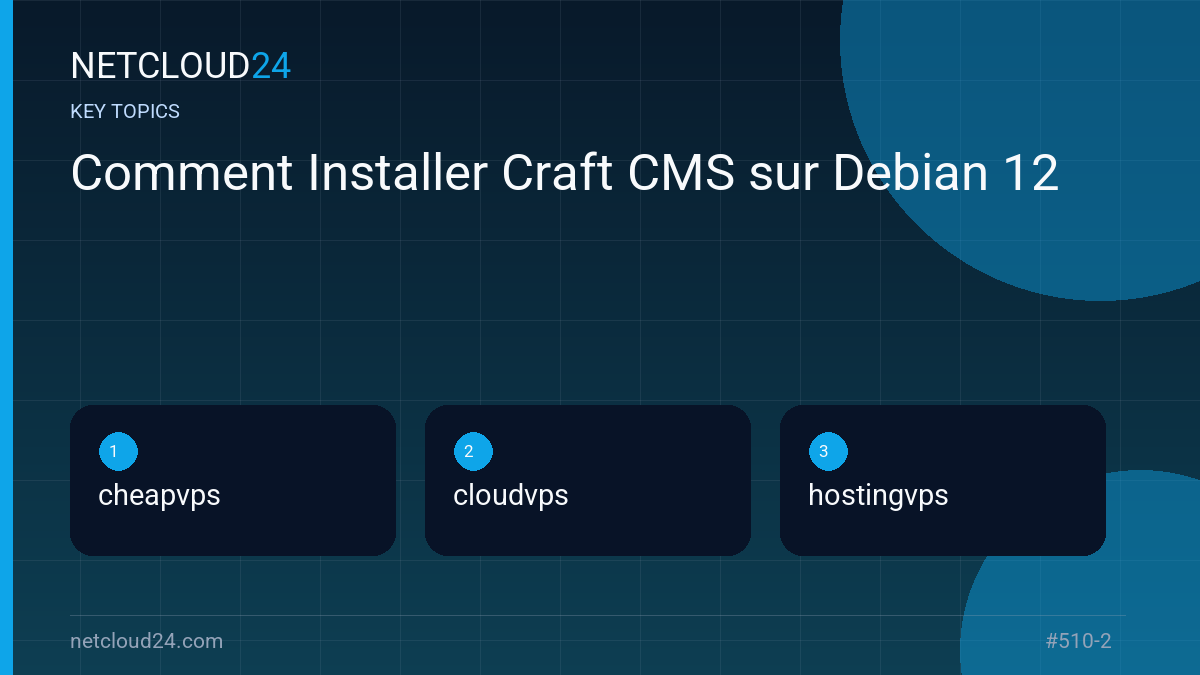 Key topics covered in Comment Installer Craft CMS sur Debian 12