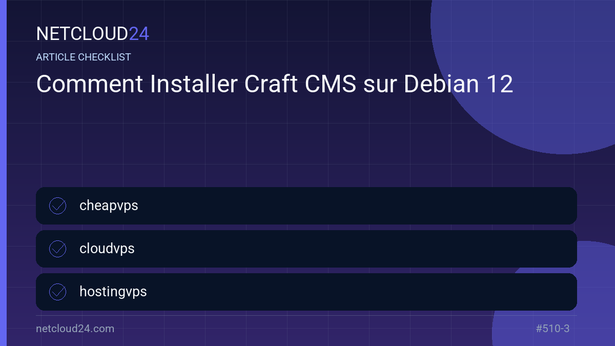 Practical checklist for Comment Installer Craft CMS sur Debian 12