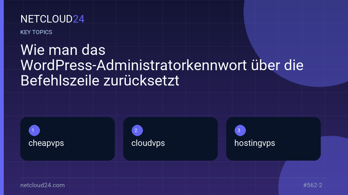 Key topics covered in Wie man das WordPress-Administratorkennwort über die Befehlszeile zurücksetzt