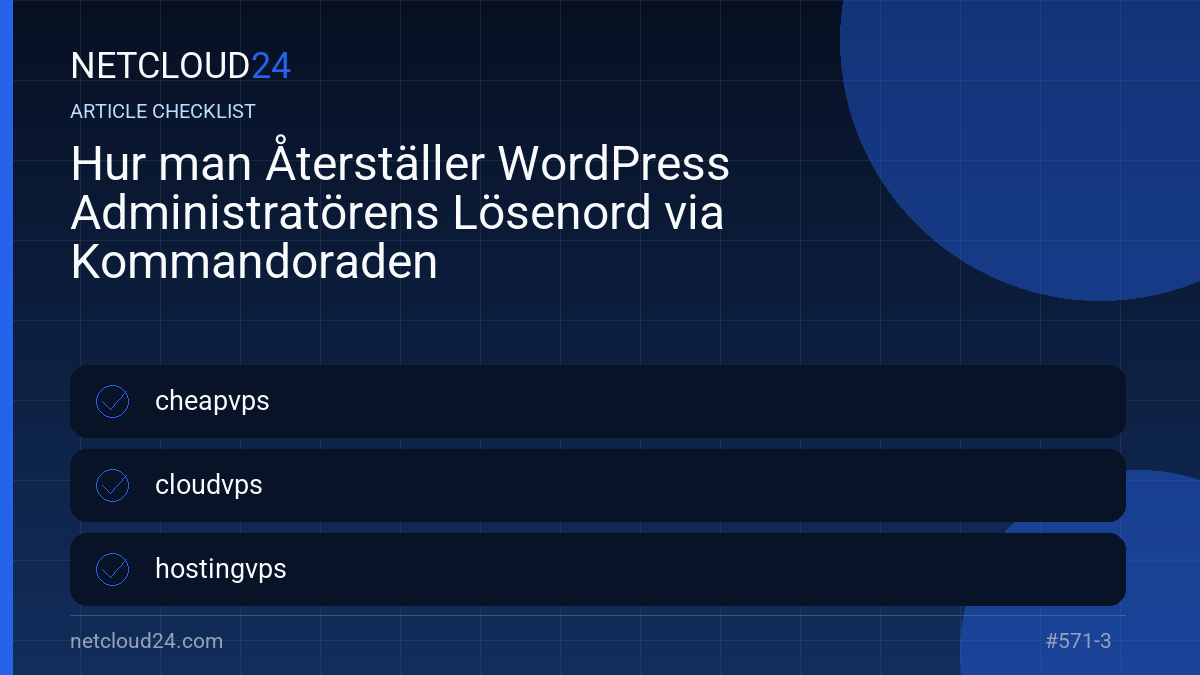Practical checklist for Hur man Återställer WordPress Administratörens Lösenord via Kommandoraden