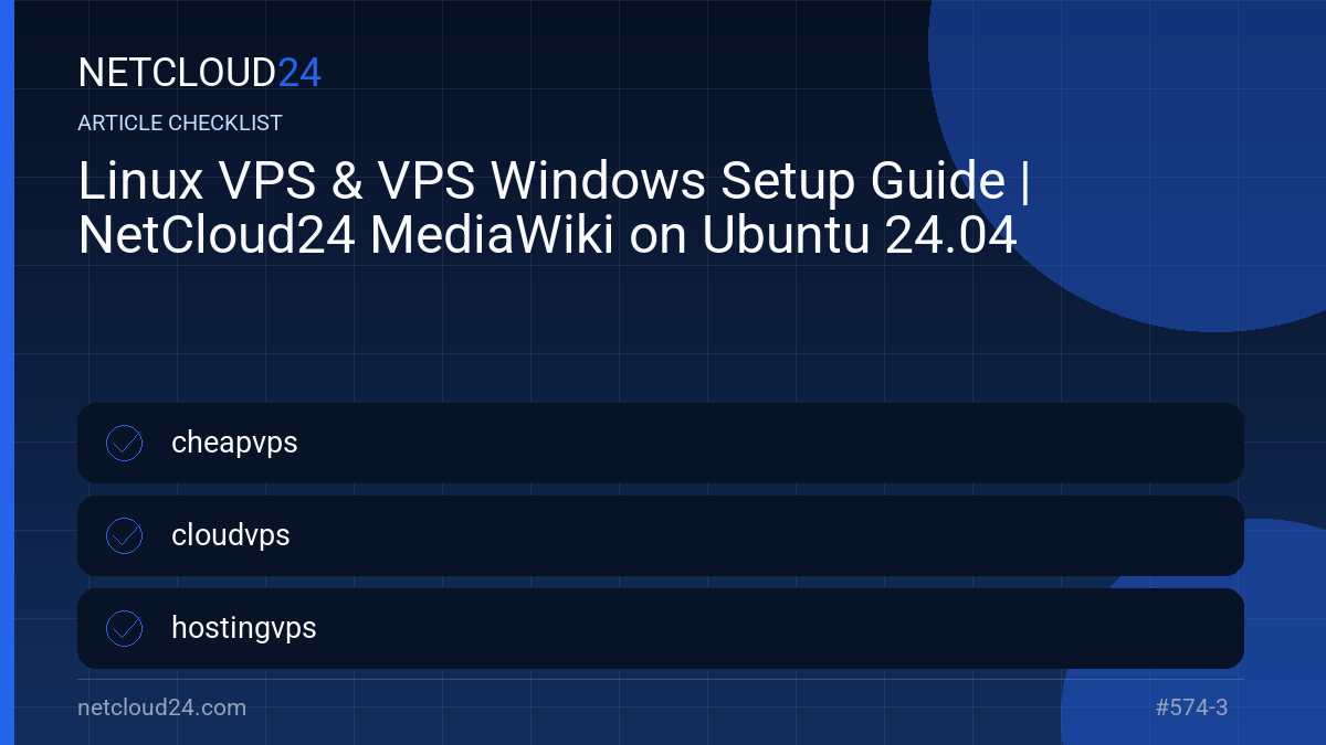 Practical checklist for Linux VPS & VPS Windows Setup Guide | NetCloud24 MediaWiki on Ubuntu 24.04