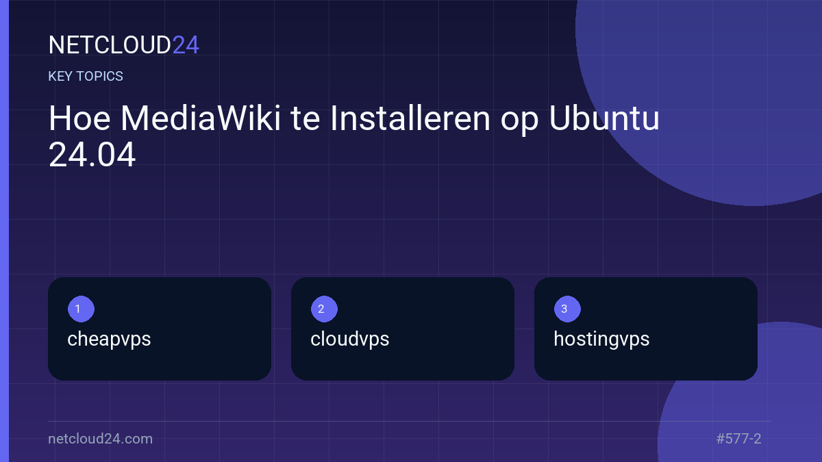 Key topics covered in Hoe MediaWiki te Installeren op Ubuntu 24.04
