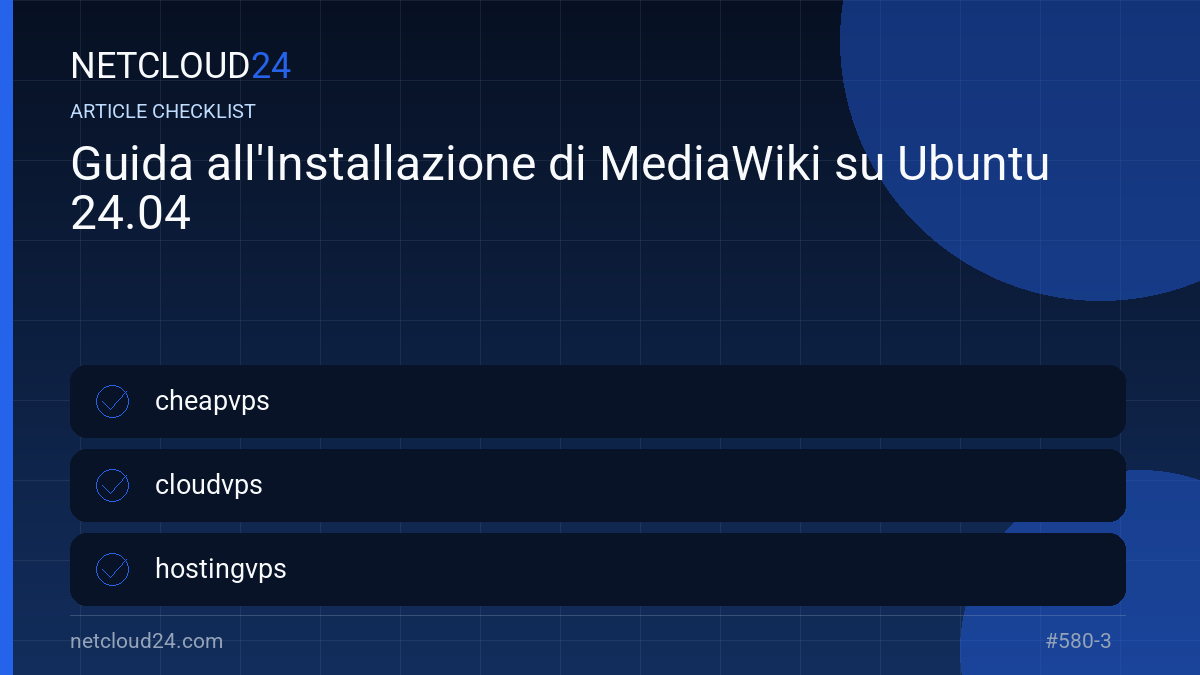 Practical checklist for Guida all'Installazione di MediaWiki su Ubuntu 24.04