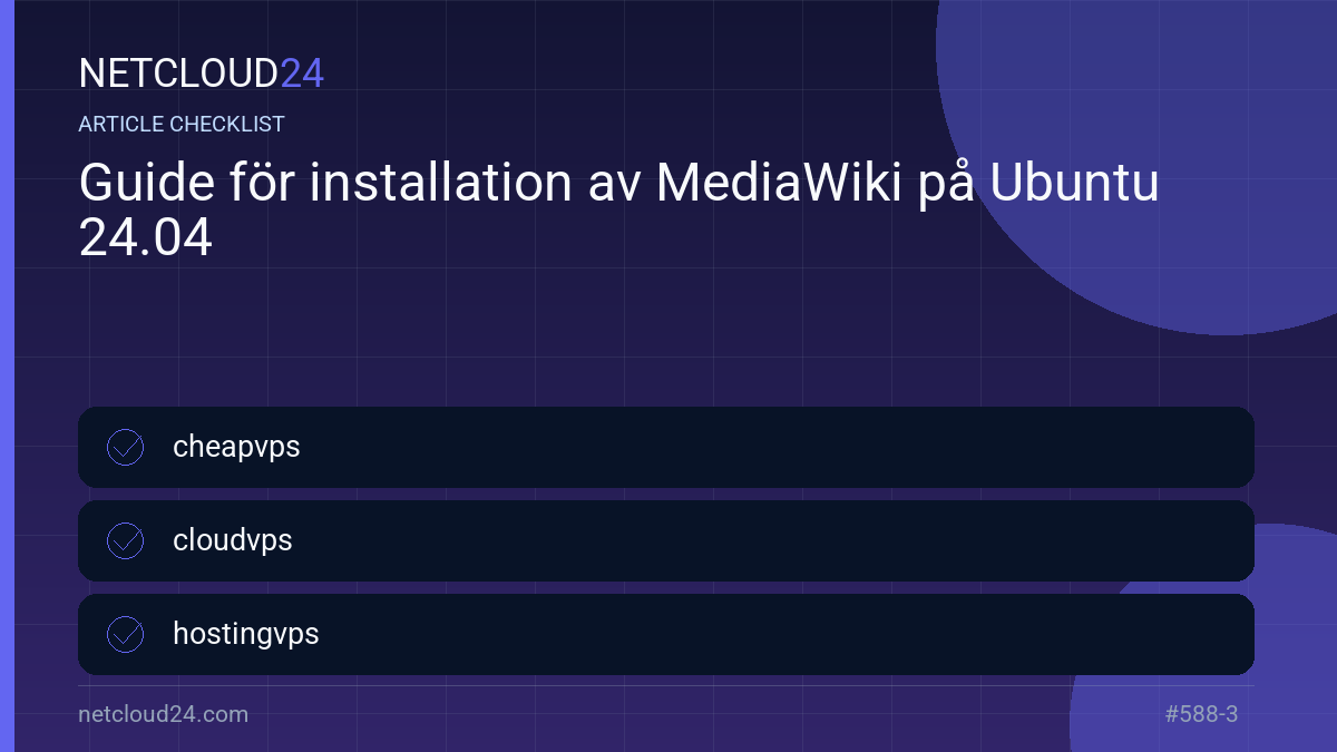 Practical checklist for Guide för installation av MediaWiki på Ubuntu 24.04