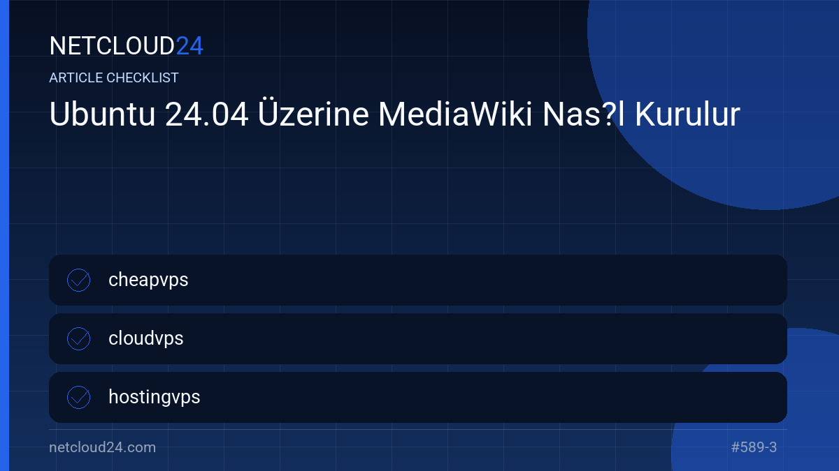 Practical checklist for Ubuntu 24.04 Üzerine MediaWiki Nas?l Kurulur