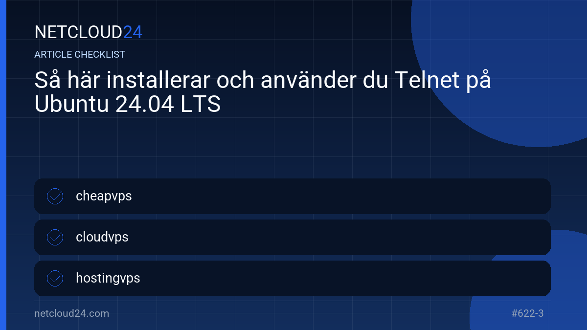 Practical checklist for Så här installerar och använder du Telnet på Ubuntu 24.04 LTS
