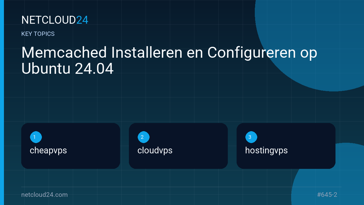 Key topics covered in Memcached Installeren en Configureren op Ubuntu 24.04