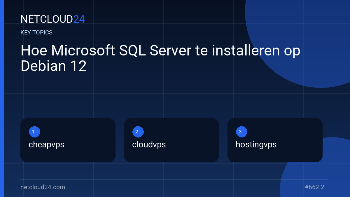 Key topics covered in Hoe Microsoft SQL Server te installeren op Debian 12