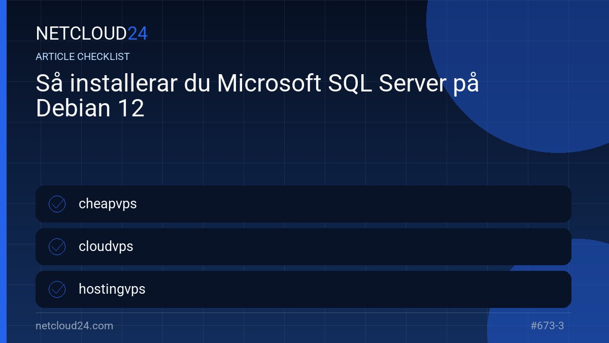 Practical checklist for Så installerar du Microsoft SQL Server på Debian 12