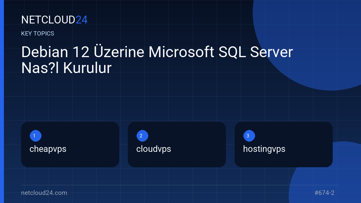 Key topics covered in Debian 12 Üzerine Microsoft SQL Server Nas?l Kurulur