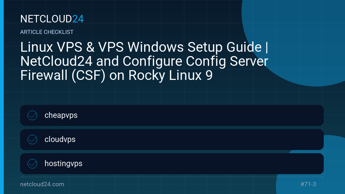 Practical checklist for Linux VPS & VPS Windows Setup Guide | NetCloud24 and Configure Config Server Firewall (CSF) on Rocky Linux 9