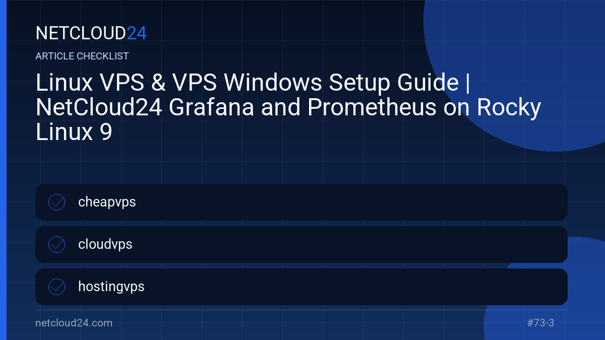 Practical checklist for Linux VPS & VPS Windows Setup Guide | NetCloud24 Grafana and Prometheus on Rocky Linux 9