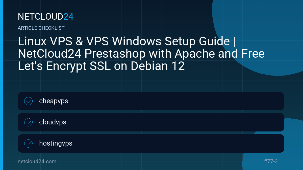 Practical checklist for Linux VPS & VPS Windows Setup Guide | NetCloud24 Prestashop with Apache and Free Let's Encrypt SSL on Debian 12