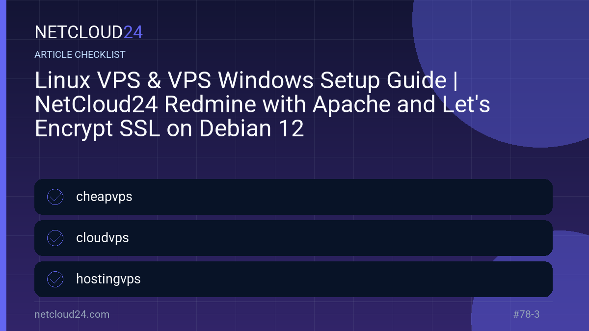 Practical checklist for Linux VPS & VPS Windows Setup Guide | NetCloud24 Redmine with Apache and Let's Encrypt SSL on Debian 12