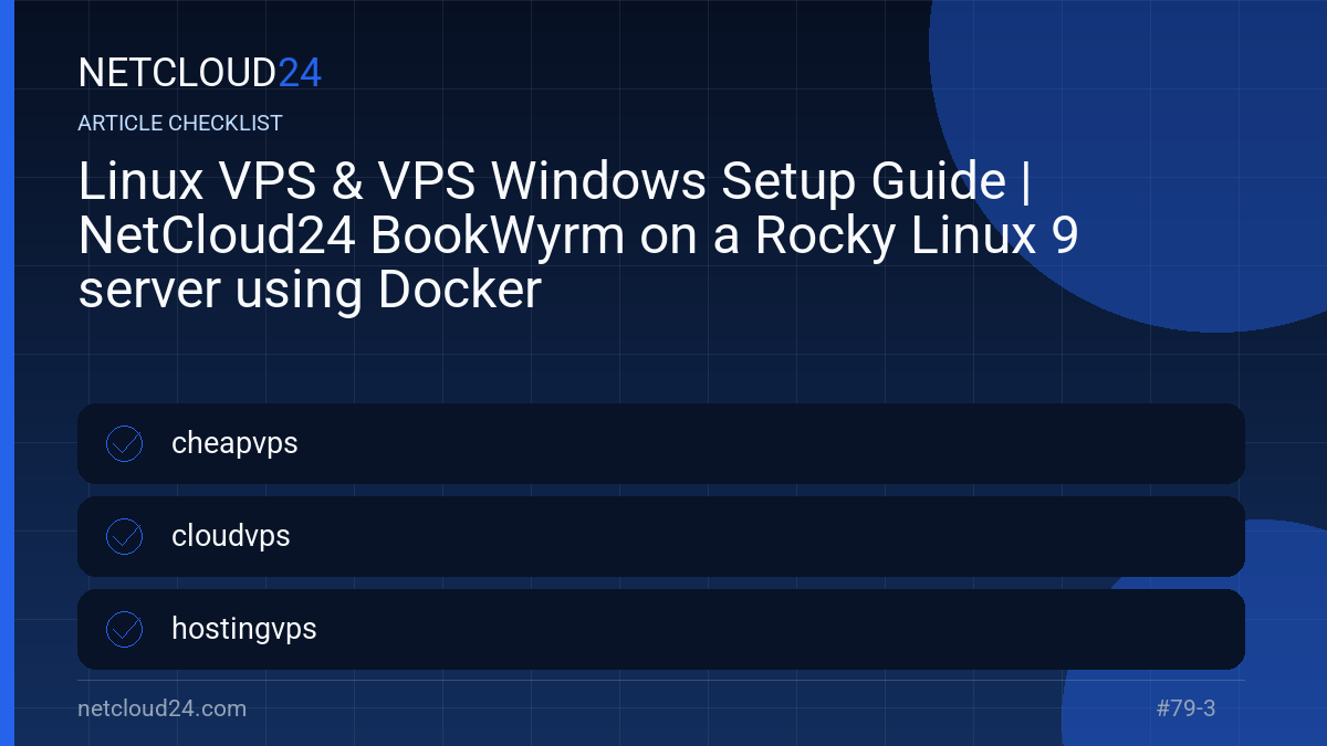Practical checklist for Linux VPS & VPS Windows Setup Guide | NetCloud24 BookWyrm on a Rocky Linux 9 server using Docker