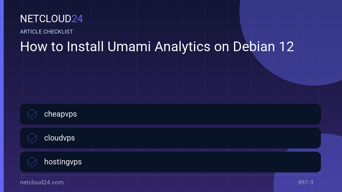 Practical checklist for How to Install Umami Analytics on Debian 12