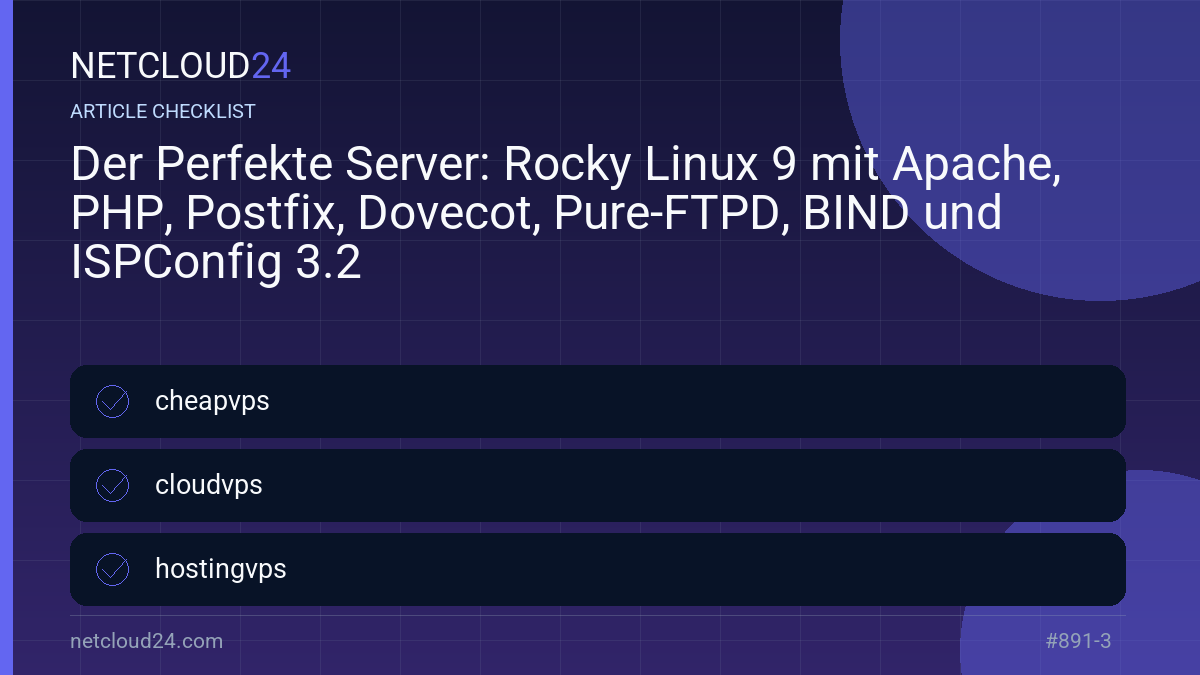 Practical checklist for Der Perfekte Server: Rocky Linux 9 mit Apache, PHP, Postfix, Dovecot, Pure-FTPD, BIND und ISPConfig 3.2