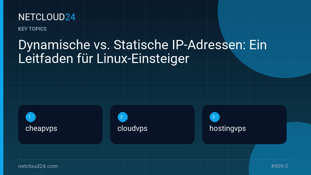 Key topics covered in Dynamische vs. Statische IP-Adressen: Ein Leitfaden für Linux-Einsteiger