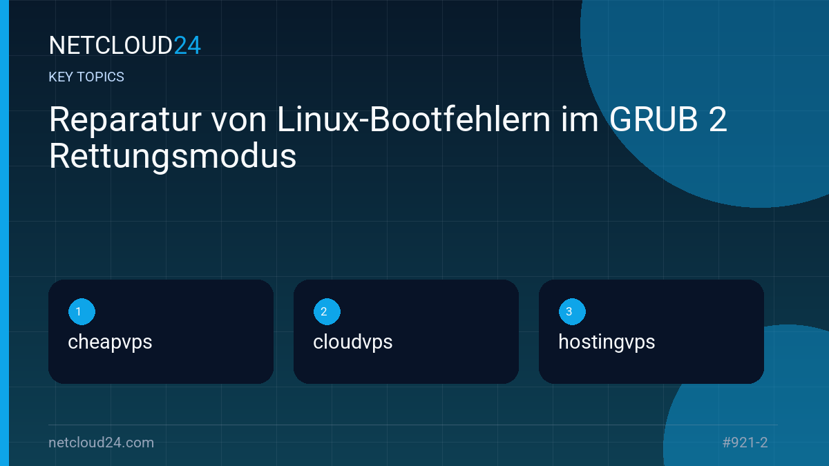 Key topics covered in Reparatur von Linux-Bootfehlern im GRUB 2 Rettungsmodus