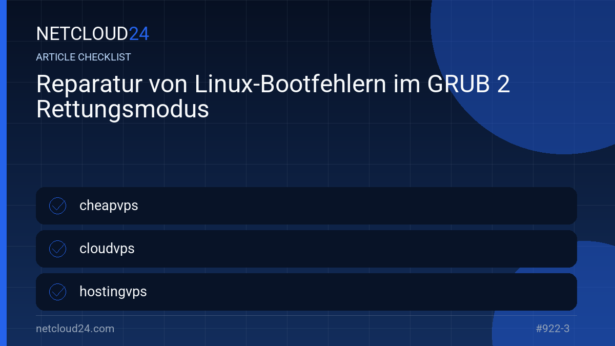 Practical checklist for Reparatur von Linux-Bootfehlern im GRUB 2 Rettungsmodus