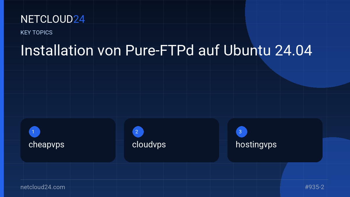 Key topics covered in Installation von Pure-FTPd auf Ubuntu 24.04