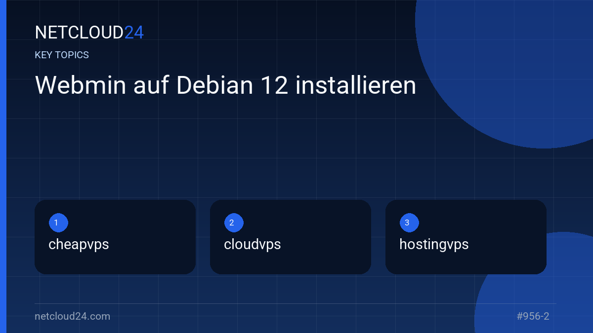Key topics covered in Webmin auf Debian 12 installieren