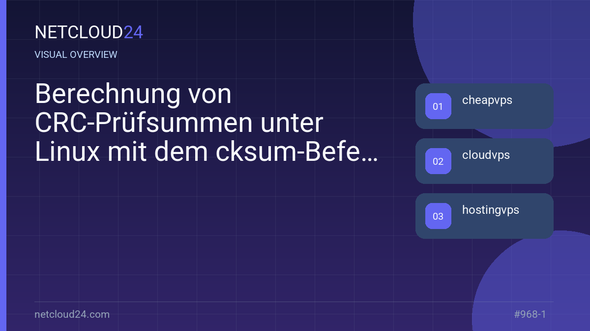 Visual overview of Berechnung von CRC-Prüfsummen unter Linux mit dem cksum-Befehl