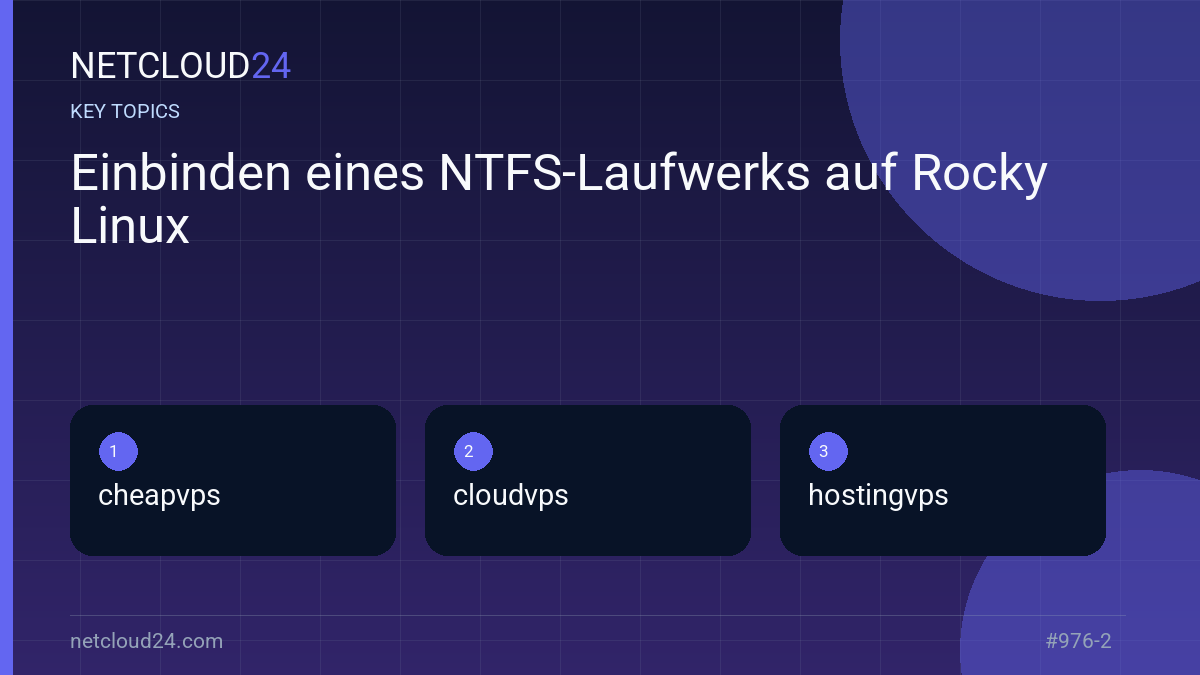 Key topics covered in Einbinden eines NTFS-Laufwerks auf Rocky Linux