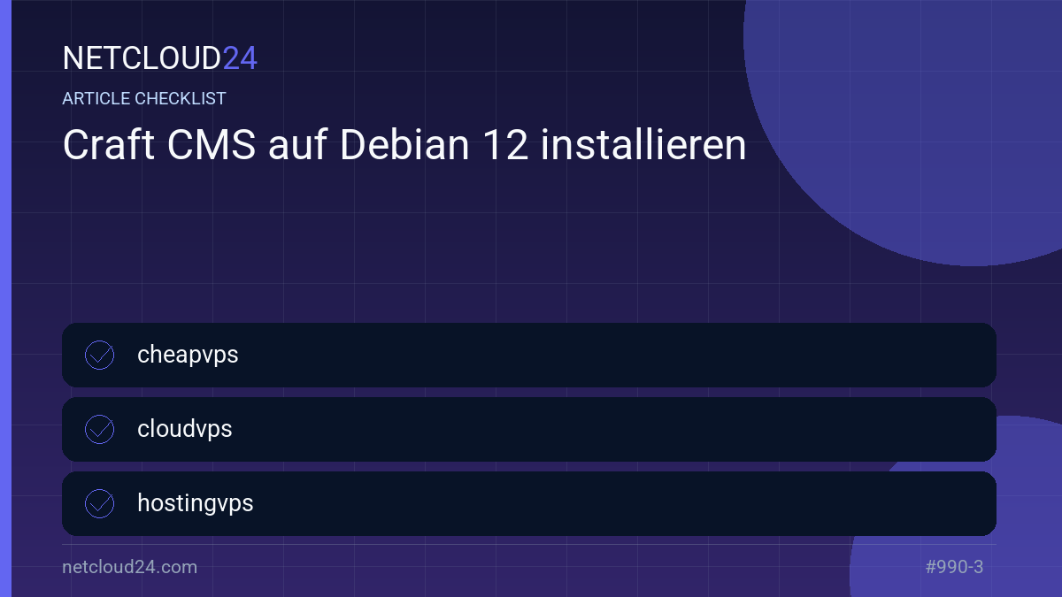 Practical checklist for Craft CMS auf Debian 12 installieren