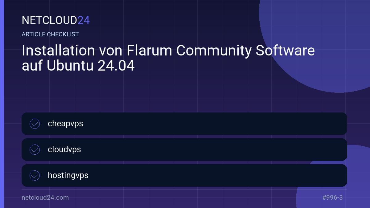 Practical checklist for Installation von Flarum Community Software auf Ubuntu 24.04