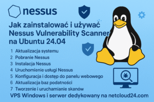 Jak zainstalować i używać Nessus Vulnerability Scanner na Ubuntu 24.04