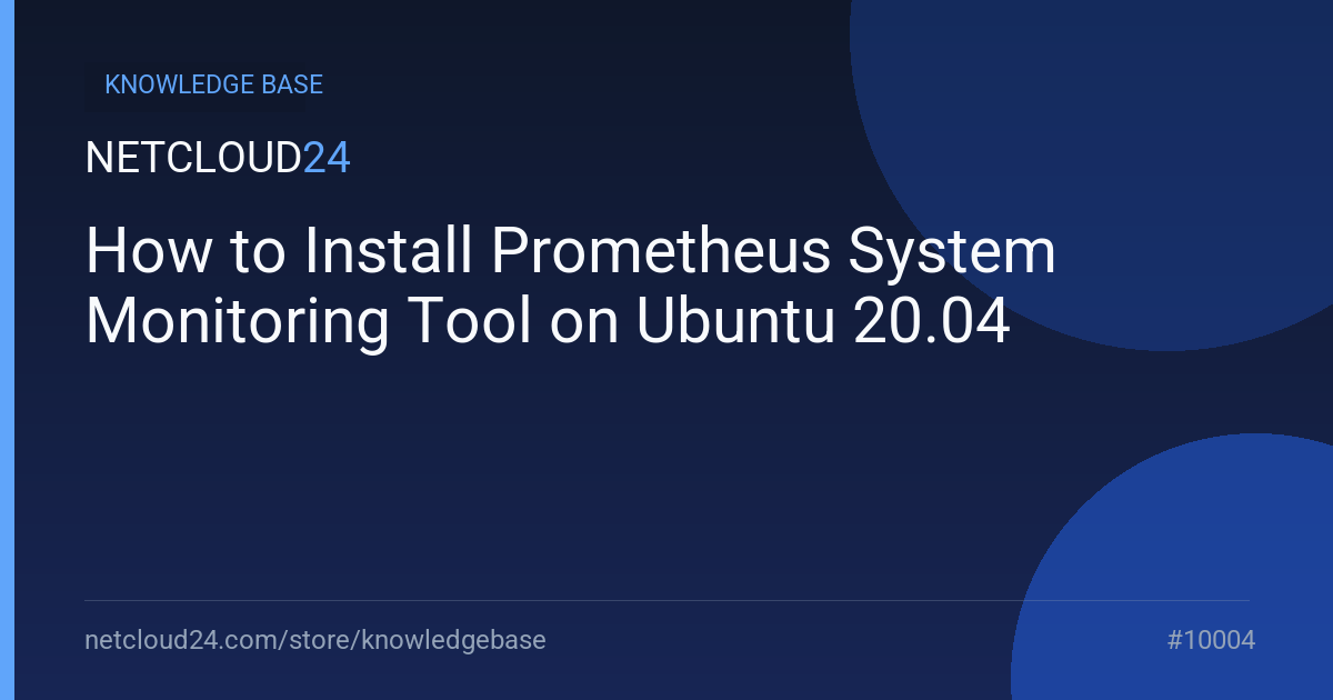 How to Install Prometheus System Monitoring Tool on Ubuntu 20.04