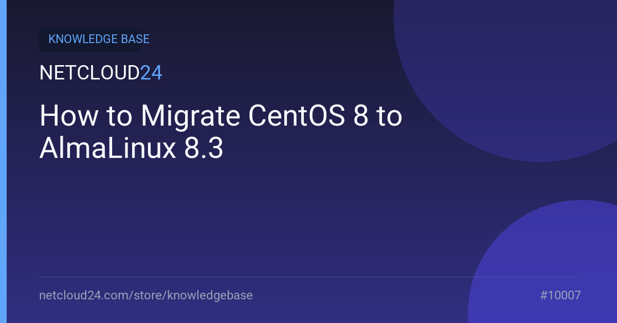 How to Migrate CentOS 8 to AlmaLinux 8.3