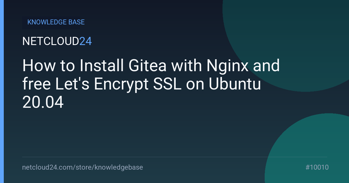 How to Install Gitea with Nginx and free Let's Encrypt SSL on Ubuntu 20.04