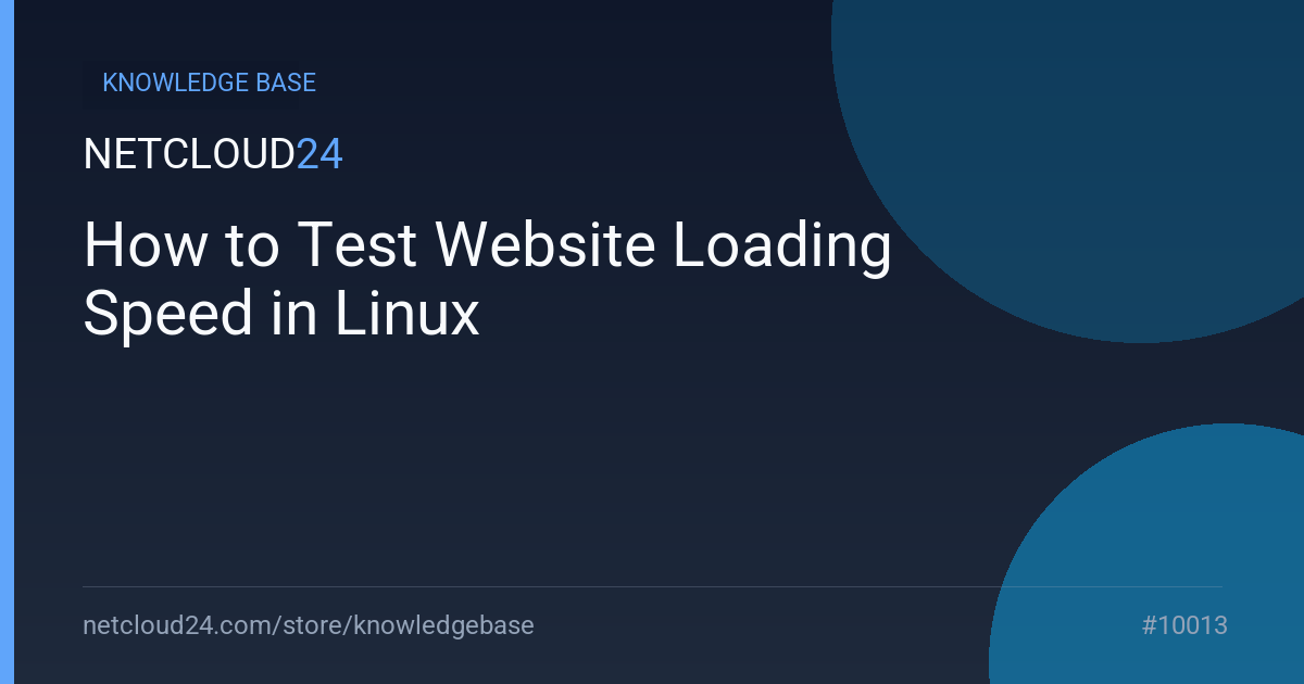 How to Test Website Loading Speed in Linux