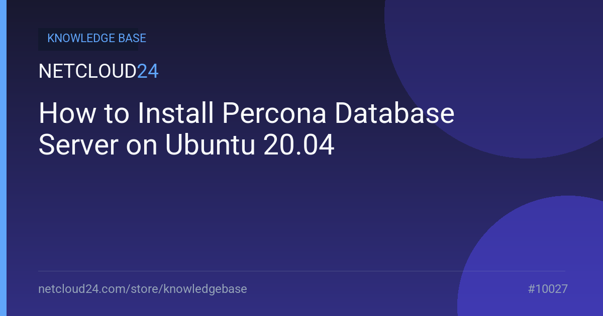 How to Install Percona Database Server on Ubuntu 20.04