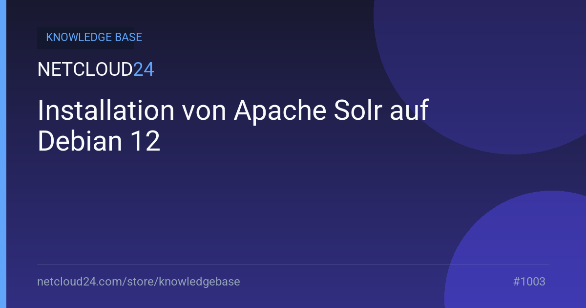 Installation von Apache Solr auf Debian 12