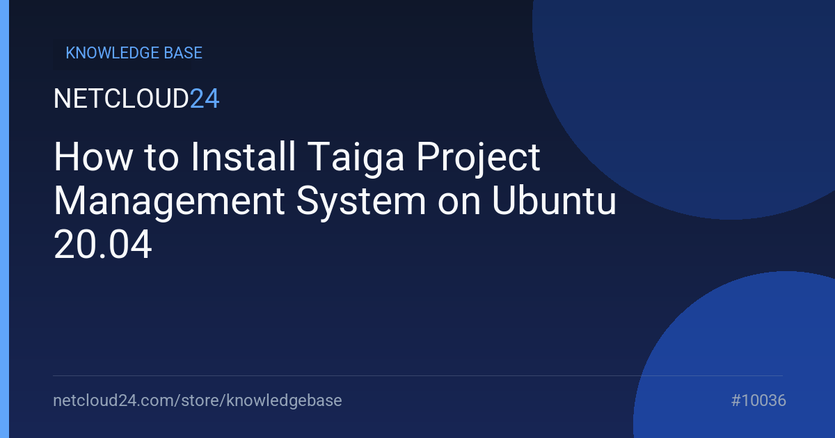 How to Install Taiga Project Management System on Ubuntu 20.04